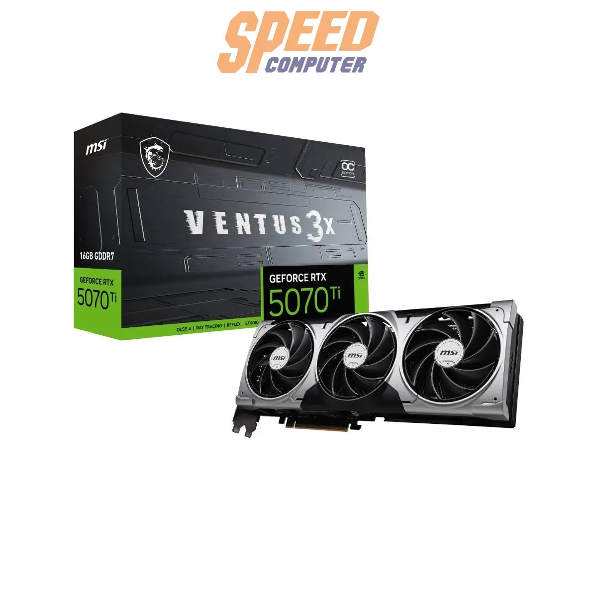 การ์ดจอ MSI GeForce RTX 5070 Ti 16G VENTUS 3X OC 16GB GDDR7 - SpeedCom