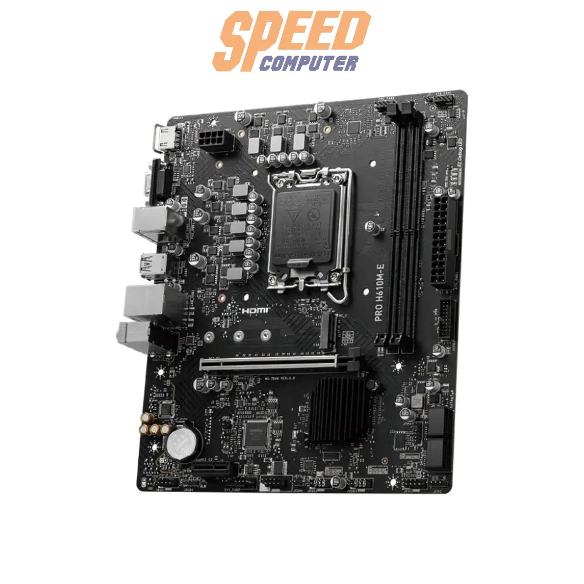 เมนบอร์ด MSI PRO H610M - E DDR5 LGA1700 MICRO - ATX - SpeedCom