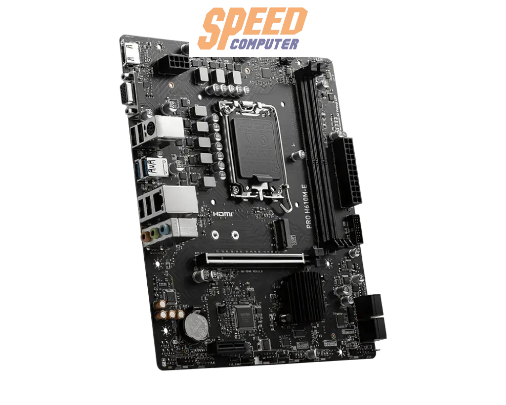 เมนบอร์ด MSI PRO H610M - E DDR5 LGA1700 MICRO - ATX - SpeedCom