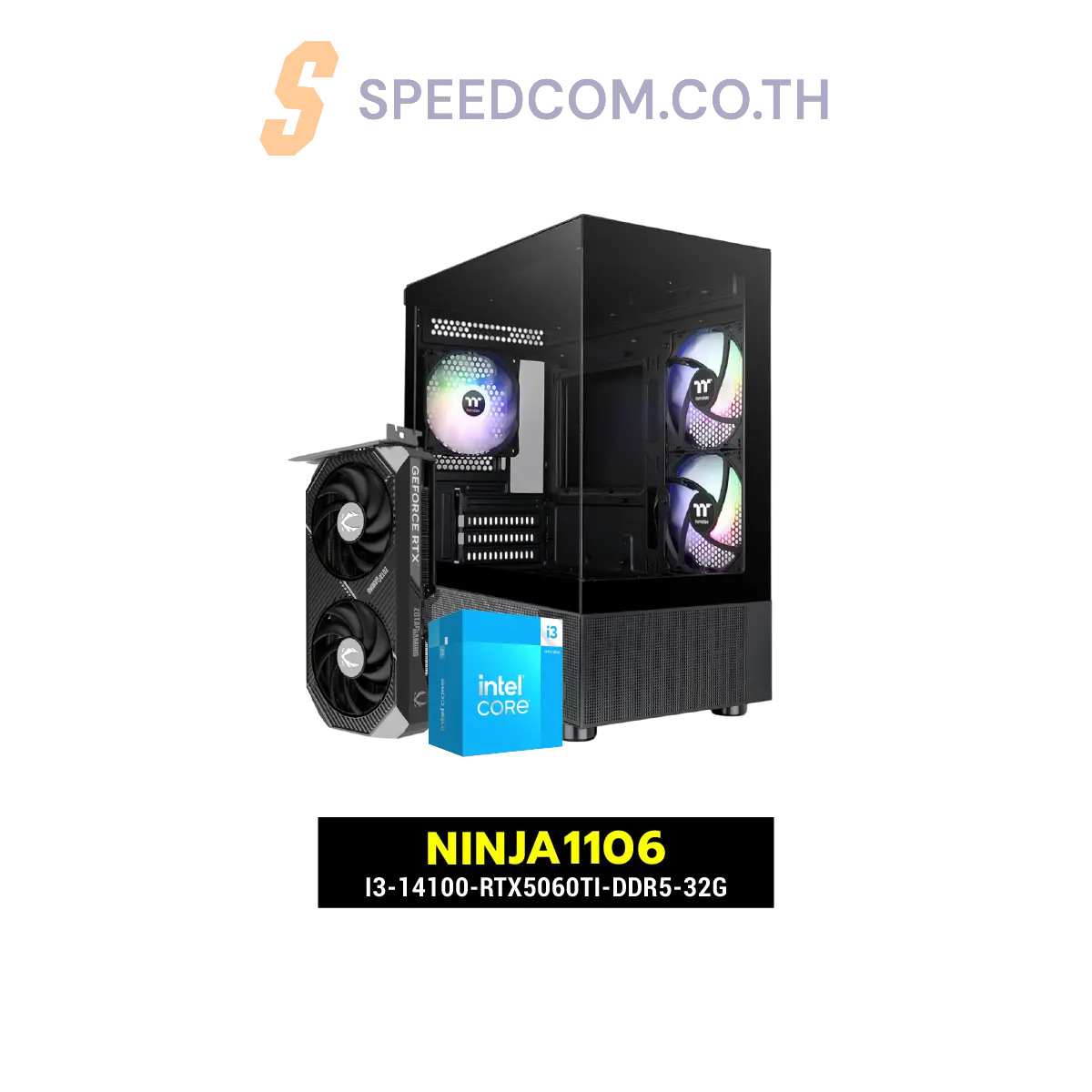 คอมประกอบ NINJA1106-I3-14100-RTX5060TI-DDR5-32GSpeedCom