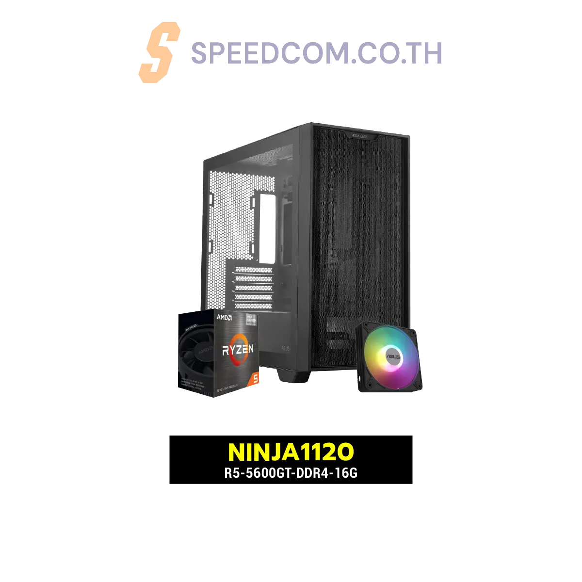 คอมประกอบ NINJA1120-R5-5600GT-DDR4-16G Powered BY ASUSSpeedCom