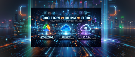 เปรียบเทียบ cloud storage Google Drive,OneDrive,iCloud แพลตฟอร์มไหนตอบโจทย์ที่สุด?