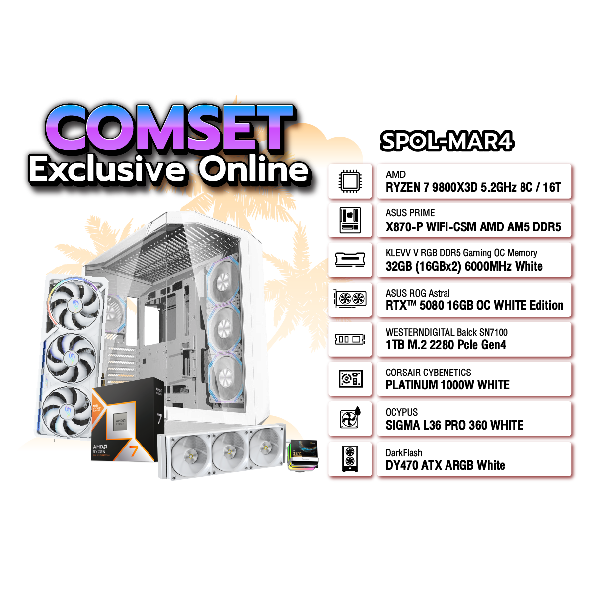 คอมประกอบ Set SPOL-MAR4-R7-9800X3D-32GB-1TB-5080-WH