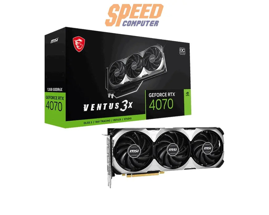 การ์ดจอ MSI GeForce RTX 4070 VENTUS 3X 12GB OC GDDR6X สีดำSpeedCom