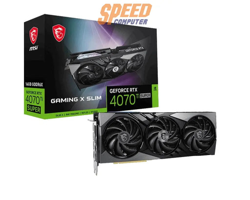 การ์ดจอ MSI GeForce RTX 4070Ti SUPER GAMING X SLIM 16GB GDDR6X สีดำSpeedCom