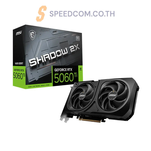 การ์ดจอ MSI GeForce RTX 5060 Ti 16G Shadow 32X OC Plus GDDR7 - SpeedCom