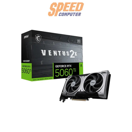 การ์ดจอ MSI GeForce RTX 5060 Ti 16G VENTUS 2X OC PLUS GDDR7SpeedCom