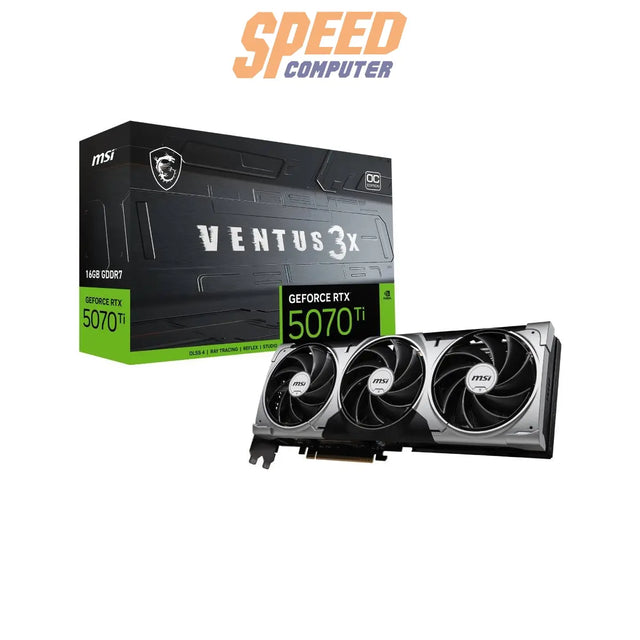 การ์ดจอ MSI GeForce RTX 5070 Ti 16G VENTUS 3X OC 16GB GDDR7 - SpeedCom