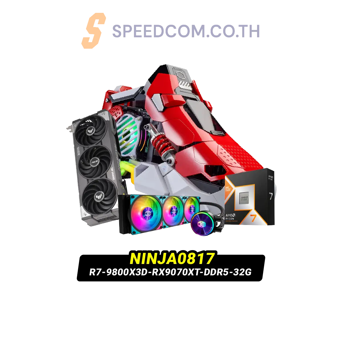 คอมประกอบ NINJA0817-R7-9800X3D-RX9070XT-DDR5-32G Powered By ASUS - SpeedCom