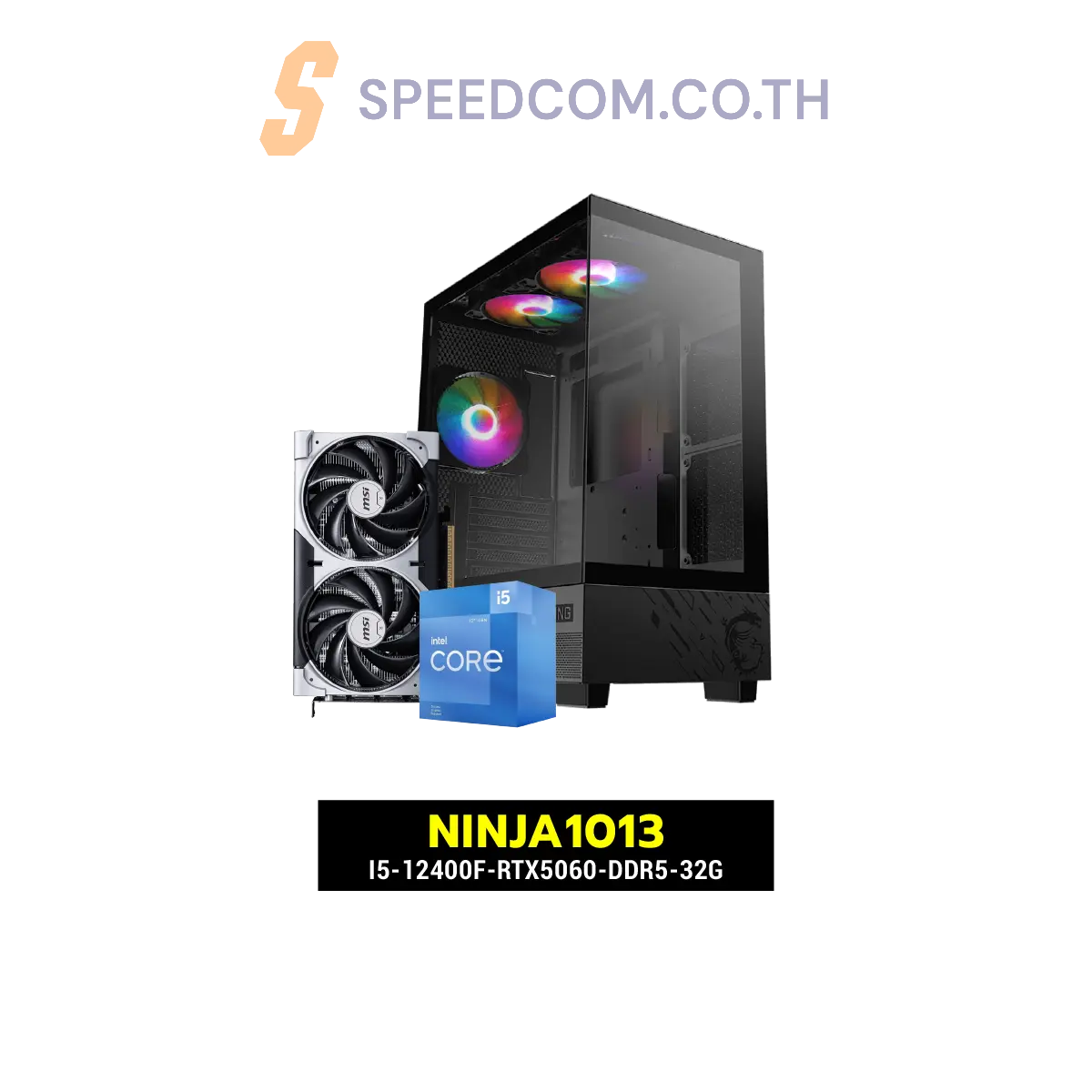 คอมประกอบ NINJA1013-I5-12400F-RTX5060-DDR5-32G Powered BY MSI