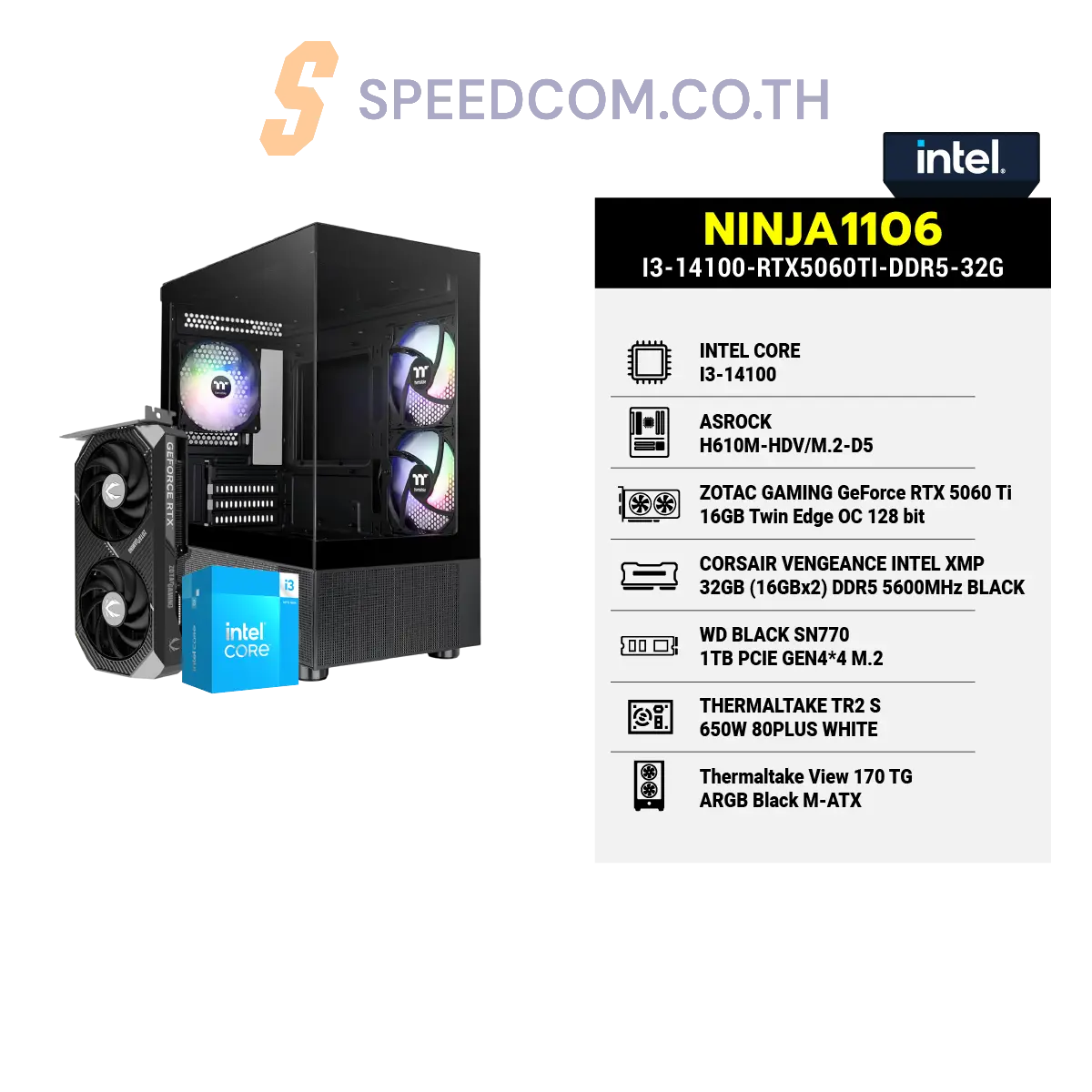คอมประกอบ NINJA1106-I3-14100-RTX5060TI-DDR5-32GSpeedCom