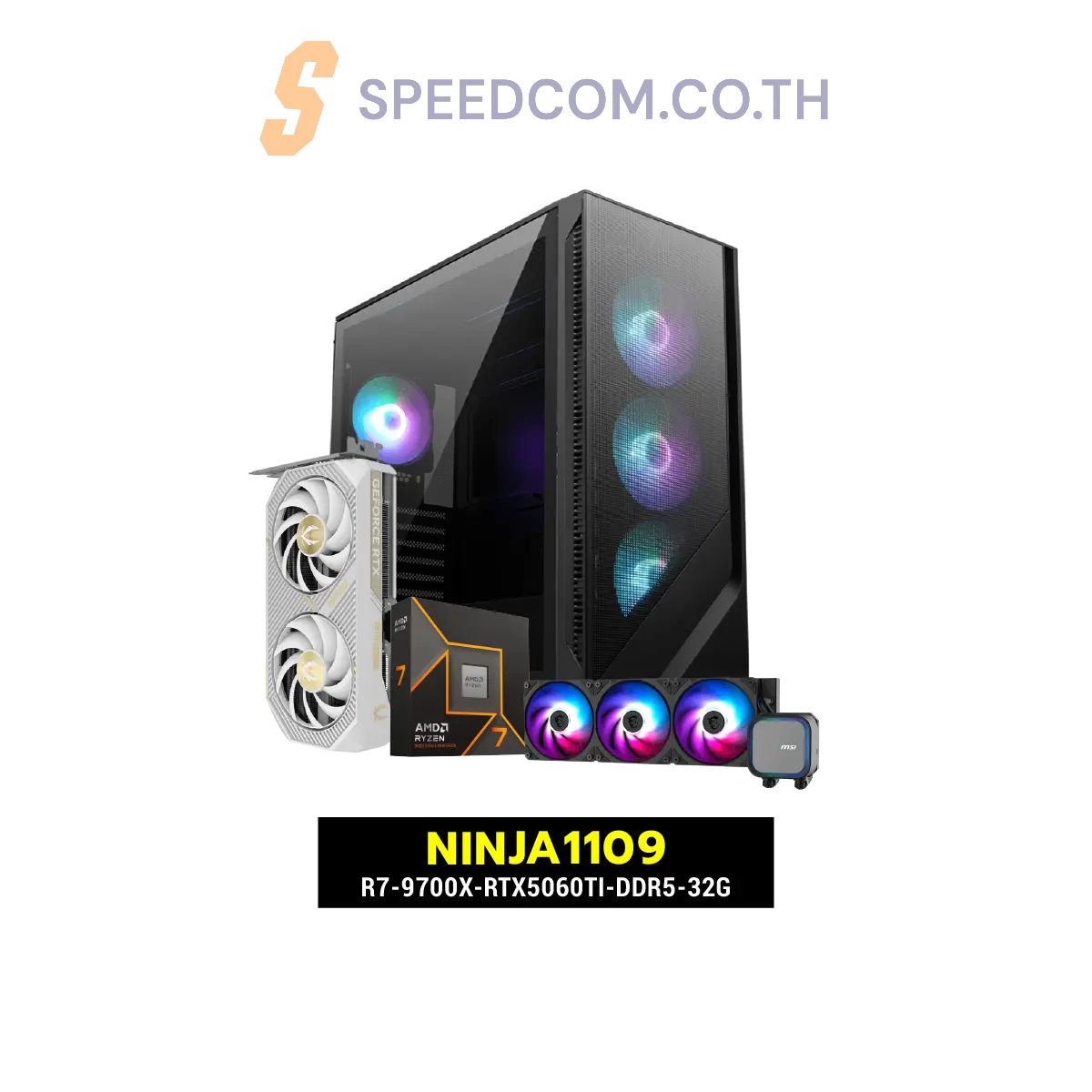 คอมประกอบ NINJA1109-R7-9700X-RTX5060TI-DDR5-32GSpeedCom