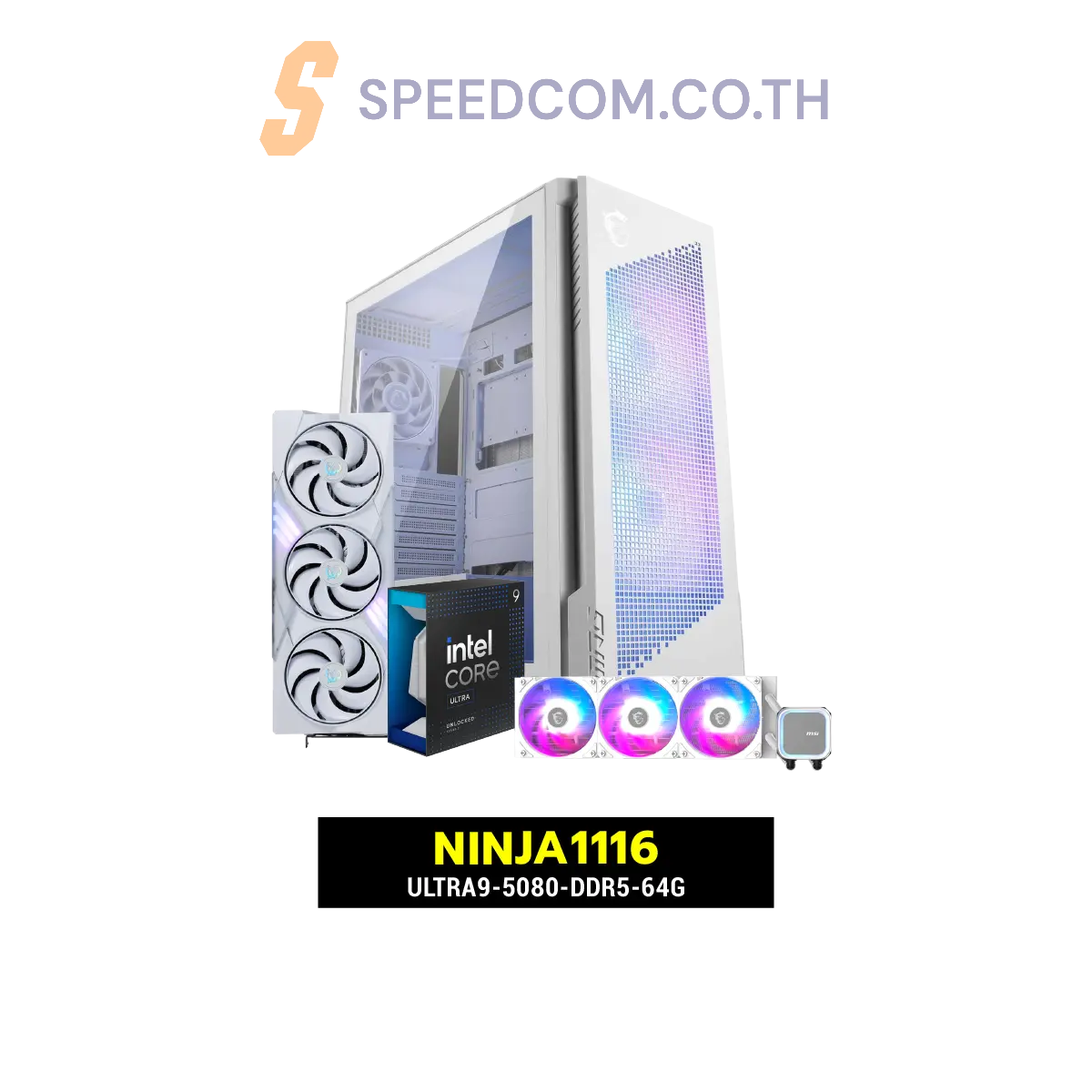 คอมประกอบ NINJA1116-ULTRA9-5080-DDR5-64G Powered BY MSISpeedCom