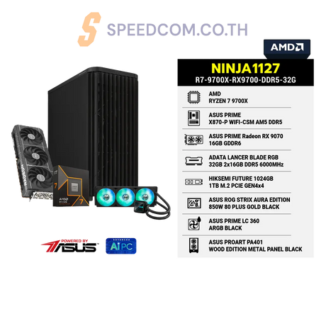 คอมประกอบ NINJA1127-R7-9700X-RX9700-DDR5-32G Powered BY ASUSSpeedCom