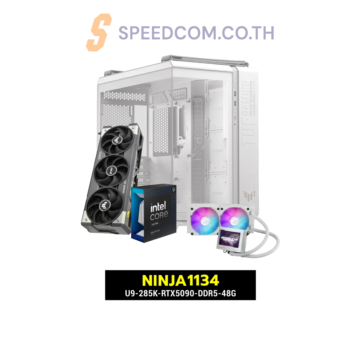 คอมประกอบ NINJA1134-U9-285K-RTX5090-DDR5-48G Powered BY ASUSSpeedCom