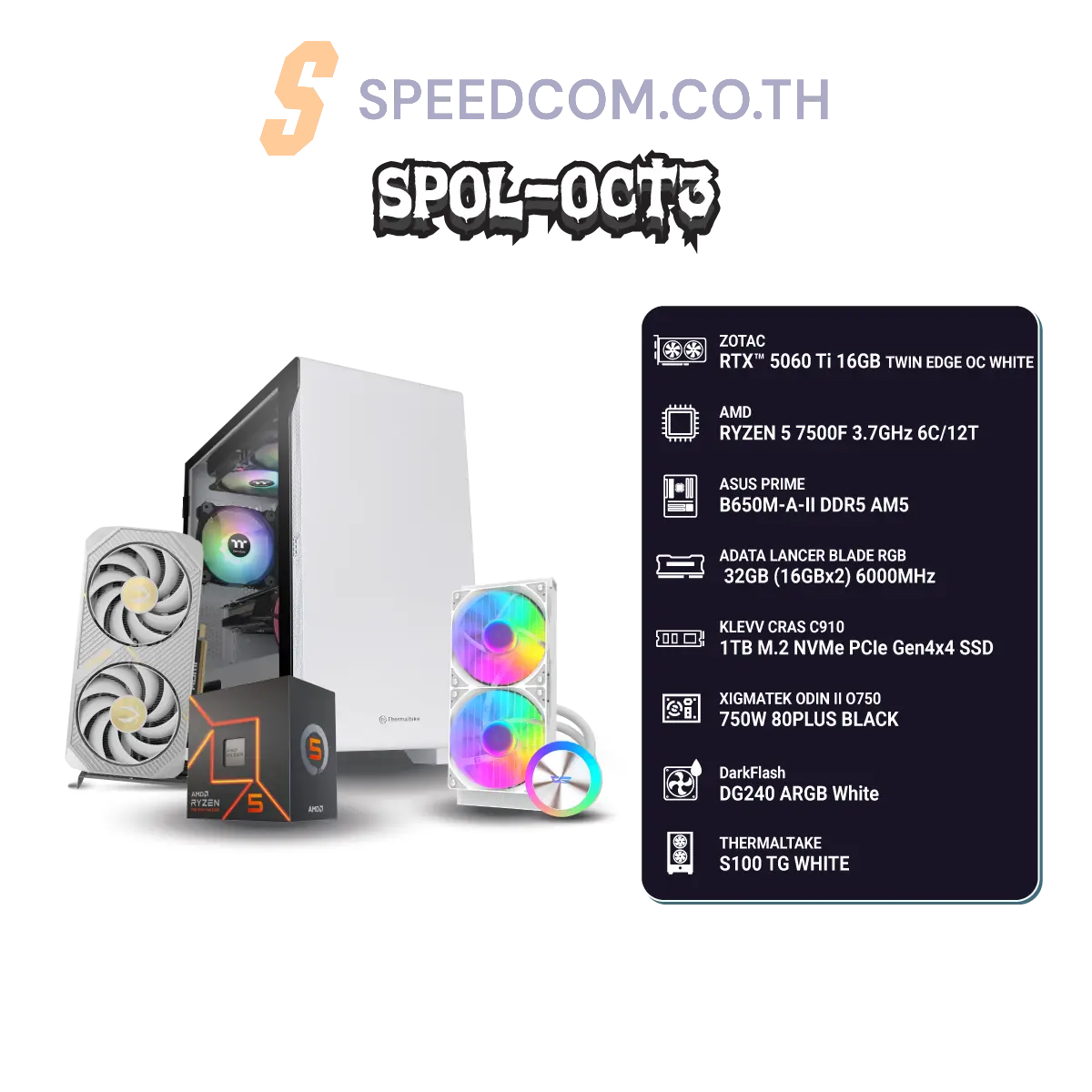 คอมประกอบ SPOL-OCT3-R5 7500F-32GB-1TB-5060 Ti