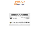 อุปกรณ์จ่ายไฟ THERMALTAKE TOUGHPOWER GF A3 Gold 1050W สีขาว - SpeedCom
