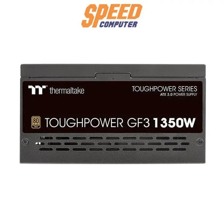 อุปกรณ์จ่ายไฟ THERMALTAKE TOUGHPOWER GF3 1350W 80 PLUS GOLD ATX PS - TPD - 1350FNFAGE - 4 สีดำ - SpeedCom