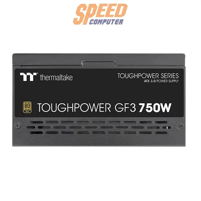 อุปกรณ์จ่ายไฟ THERMALTAKE TOUGHPOWER GF3 750W 80 PLUS GOLD ATX PS-TPD-0750F4FAGE-1 สีดำ - SpeedCom