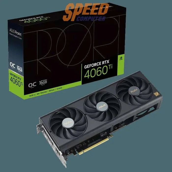 การ์ดจอ Asus GeForce RTX 4060Ti PROART OC 16GB GDDR6 สีดำ - SpeedCom